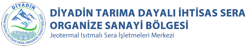 Diyadin Tarıma Dayalı İhtisas Sera Organize Sanayi Bölgesi